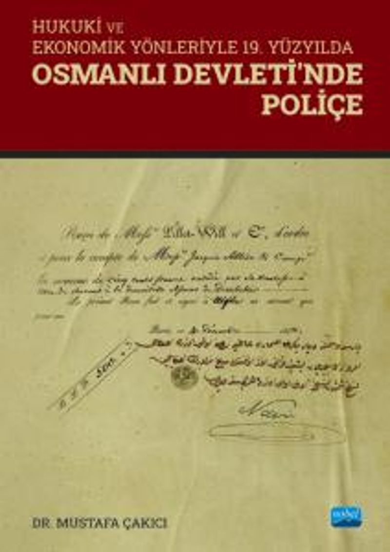 Hukuki ve Ekonomik Yönleriyle 19. Yüzyılda Osmanlı Devleti'nde Poliçe kitap kapağı
