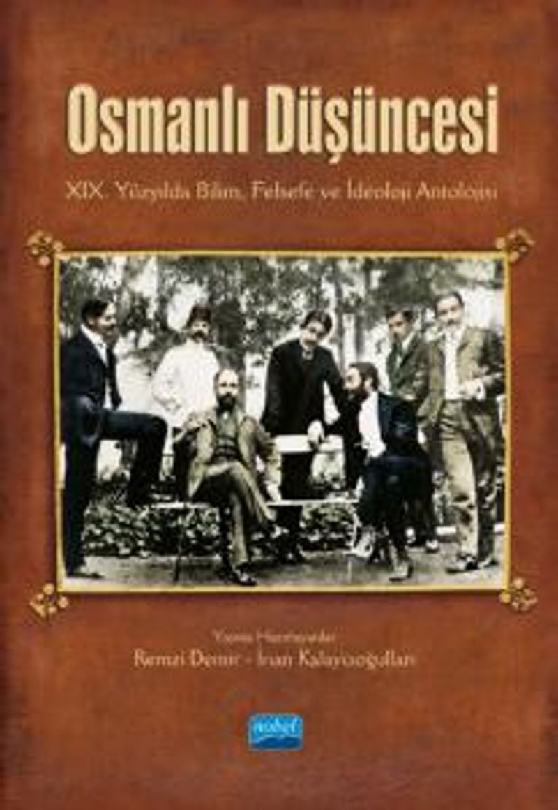 Osmanlı Düşüncesi XIX. Yüzyılda Bilim, Felsefe ve İdeoloji Antolojisi kitap kapağı