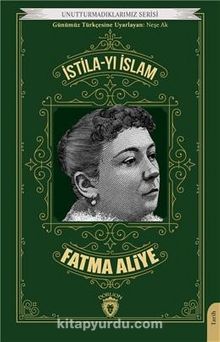 İstila-yı İslam Unutturmadıklarımız Serisi kitap kapağı
