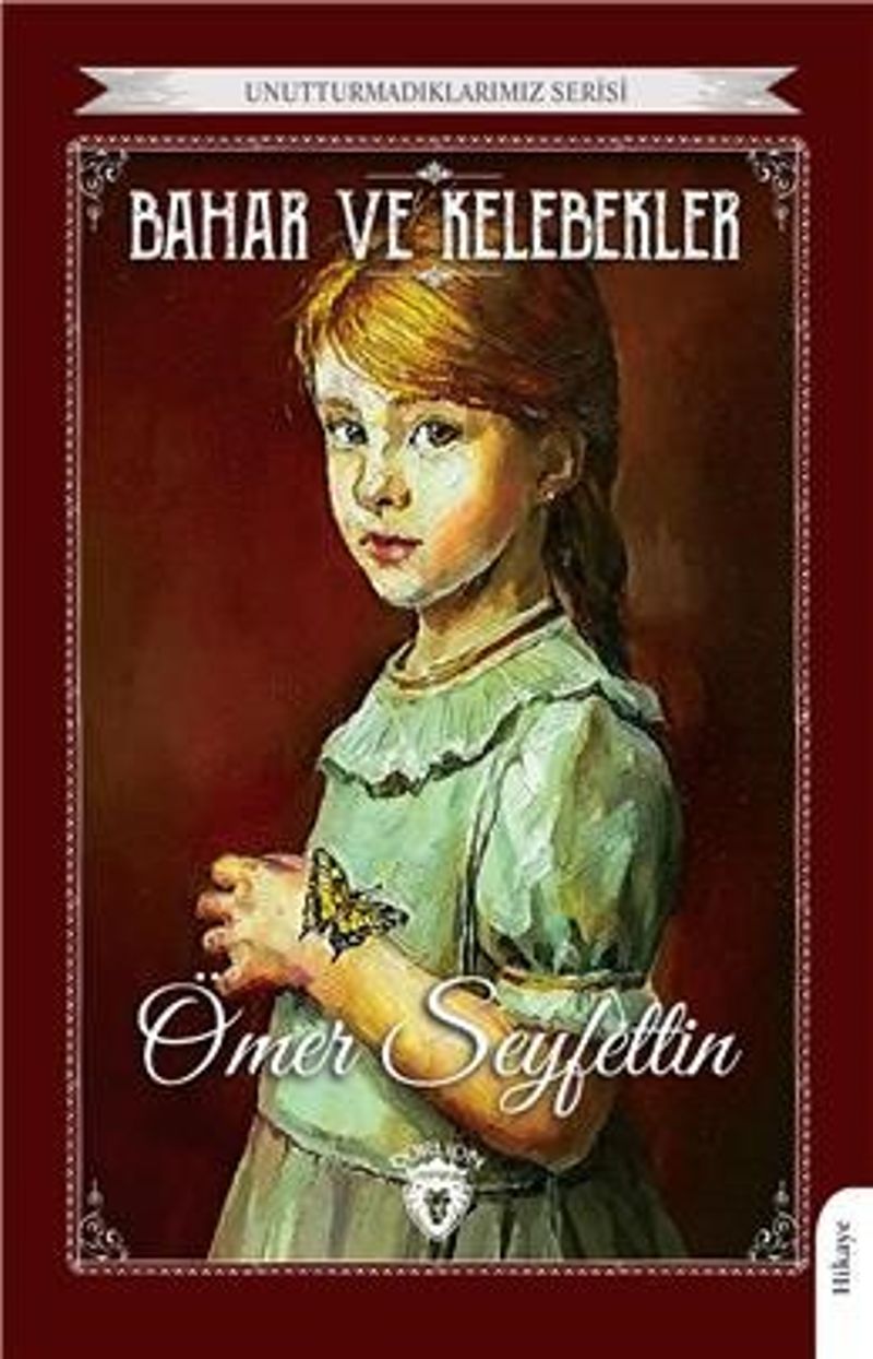 Bahar Ve Kelebekler - Unutturmadıklarımız Serisi kitap kapağı