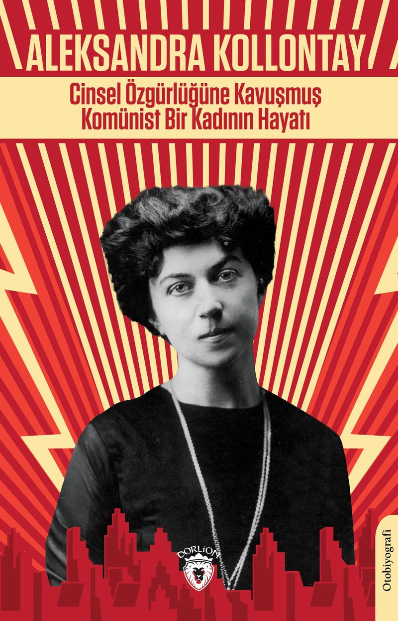 Cinsel Özgürlüğüne Kavuşmuş Komünist Bir Kadının Hayatı kitap kapağı
