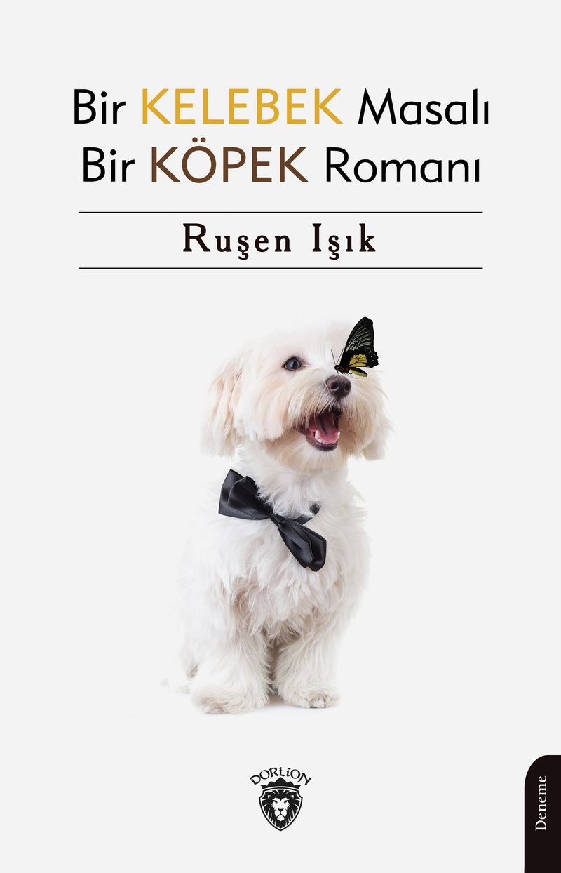 Bir Kelebek Masalı Bir Köpek Romanı kitap kapağı
