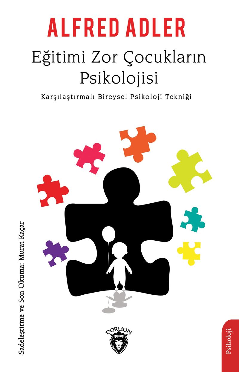 Eğitimi Zor Çocukların Psikolojisi Karşılaştırmalı Bireysel Psikoloji Tekniği kitap kapağı