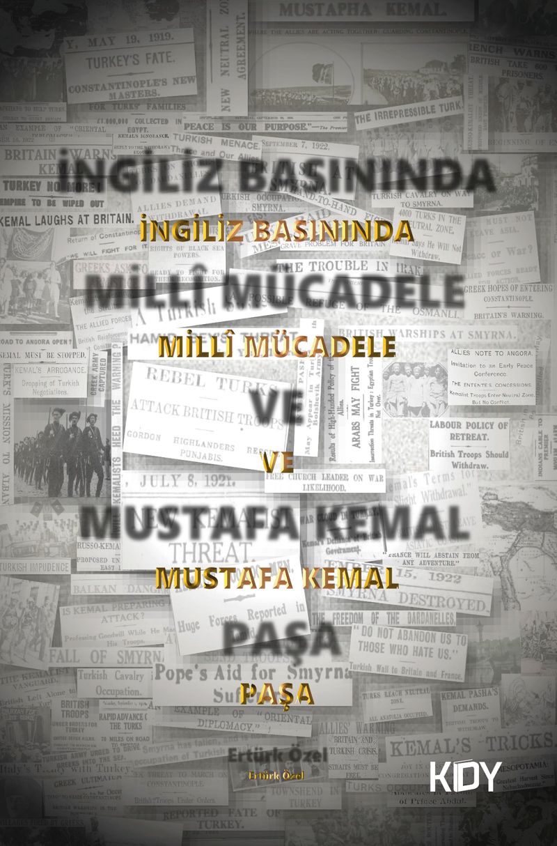İngiliz Basınında Millî Mücadele ve Mustafa Kemal Paşa kitap kapağı