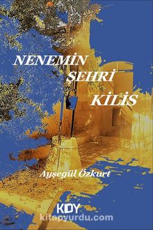 Nenemin Şehri Kilis kitap kapağı