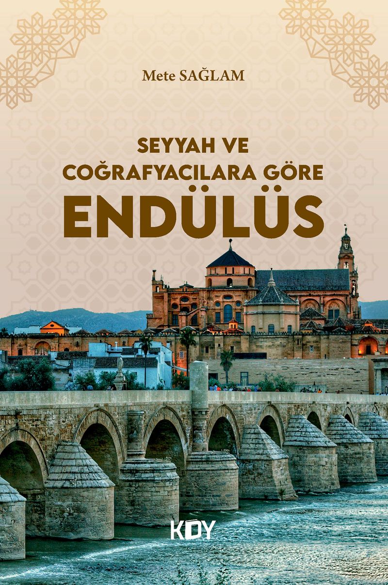 Seyyah ve Coğrafyacılara Göre Endülüs kitap kapağı