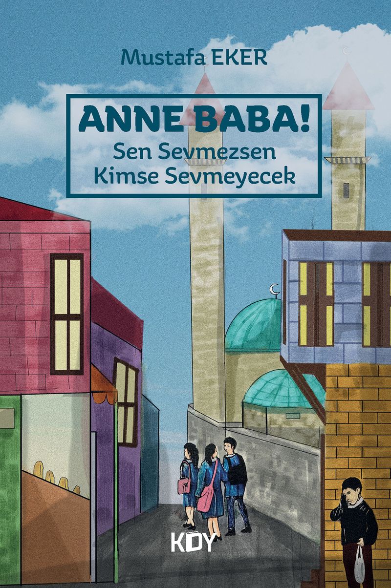 Anne Baba Sen Sevmezsen Kimse Sevmeyecek kitap kapağı