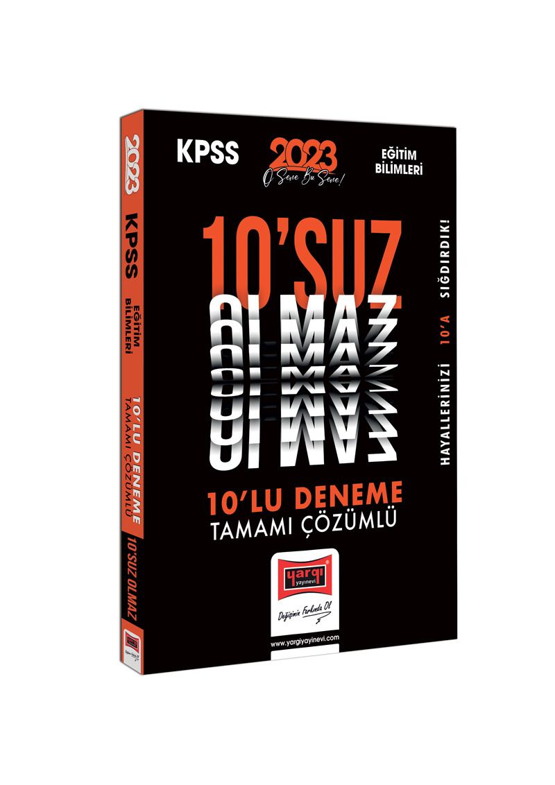 2023 KPSS Eğitim Bilimleri Tamamı Çözümlü 10'suz Olmaz 10 Deneme Sınavı kitap kapağı