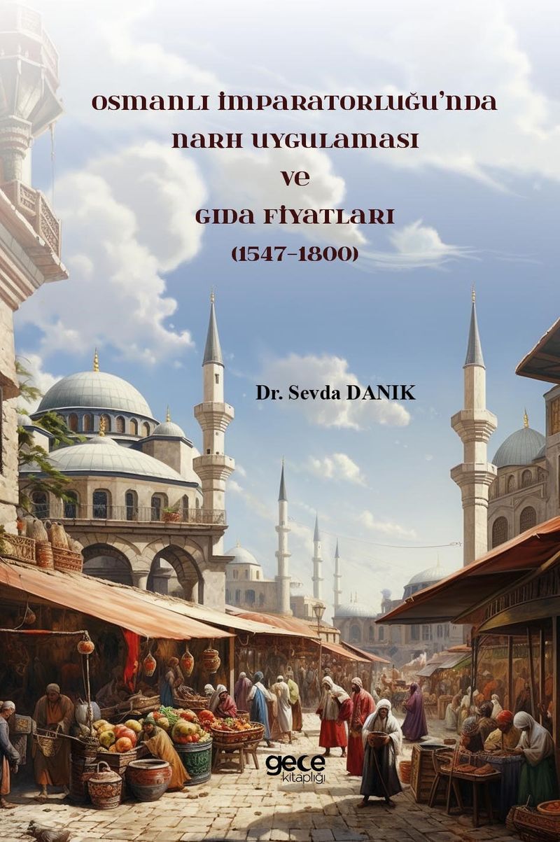 Osmanlı İmparatorluğu'nda Narh Uygulaması ve Gıda Fiyatları (1547-1800) kitap kapağı