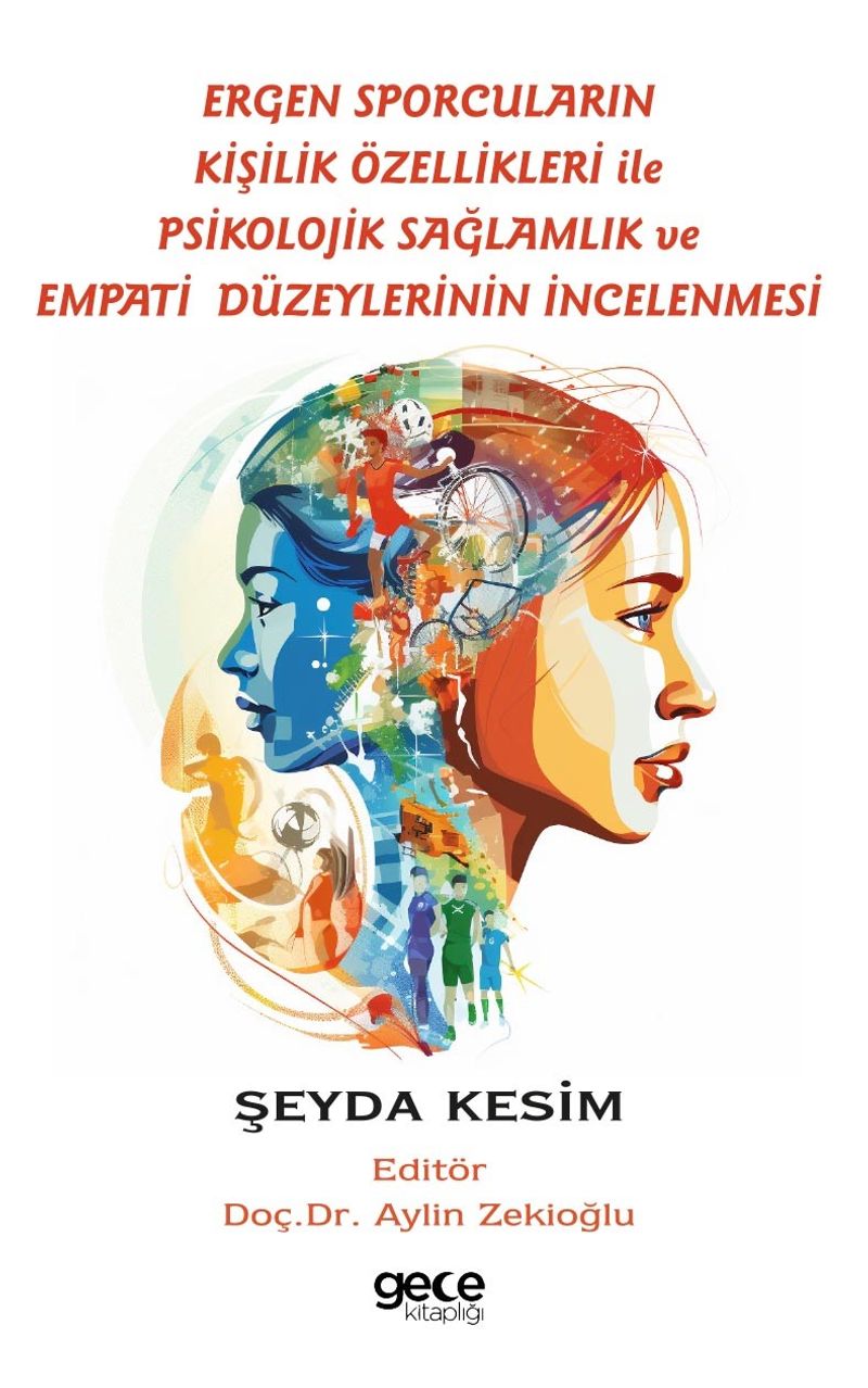 Ergen Sporcuların Kişilik Özellikleri İle Psikolojik Sağlamlık ve Empati Düzeylerinin İncelenmesi kitap kapağı