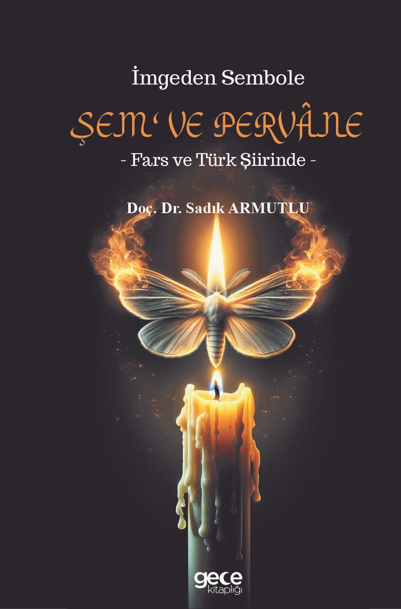 İmgeden Sembole Şem‘ ve Pervane Fars ve Türk Şiirinde kitap kapağı
