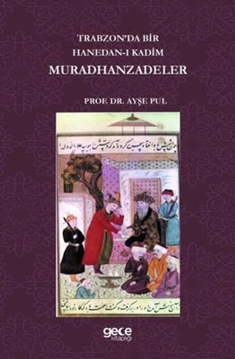 Trabzon'da Bir Hanedan-ı Kadim Muradhanzadeler kitap kapağı