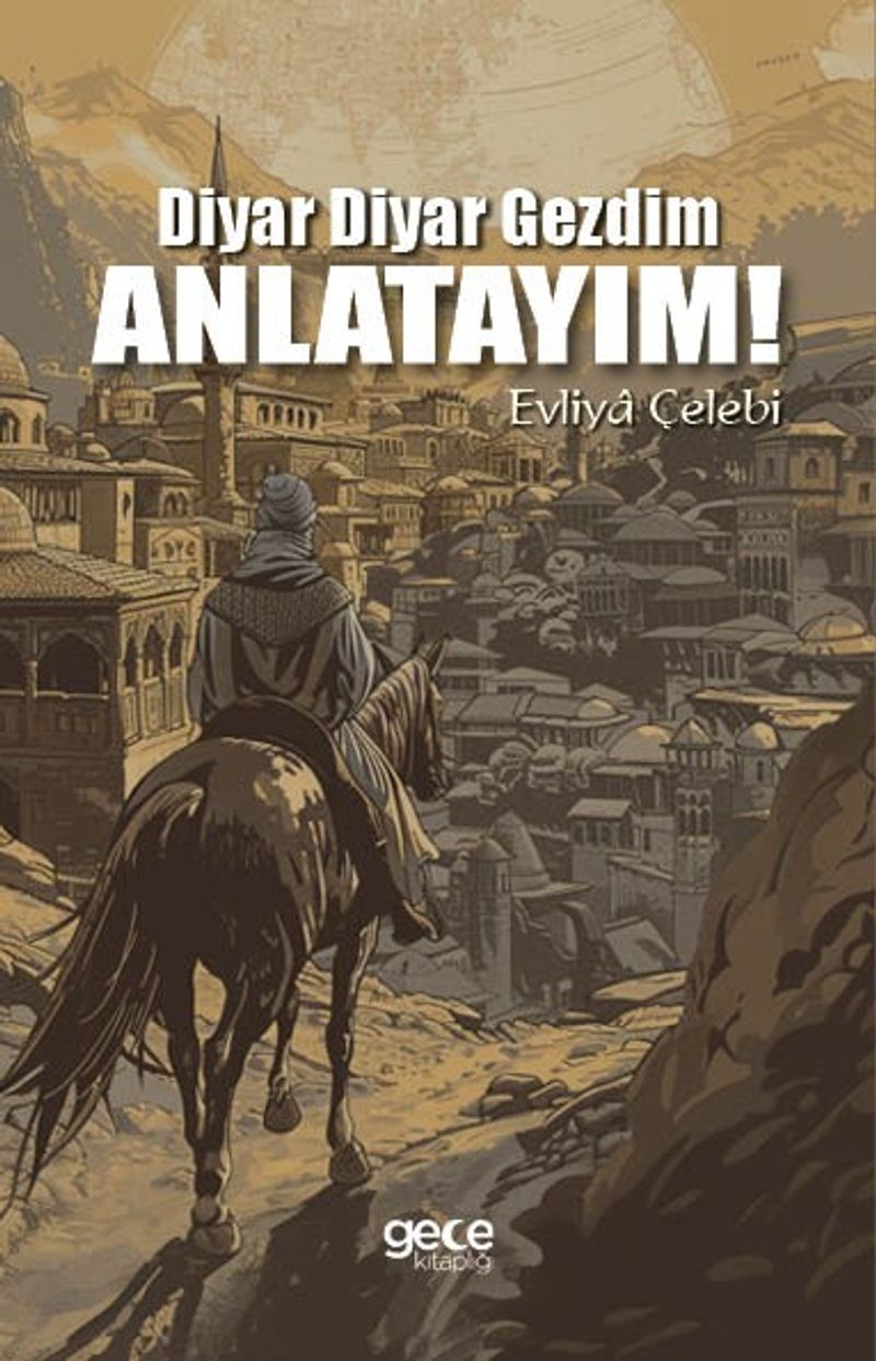 Diyar Diyar Gezdim, Anlatayım! kitap kapağı