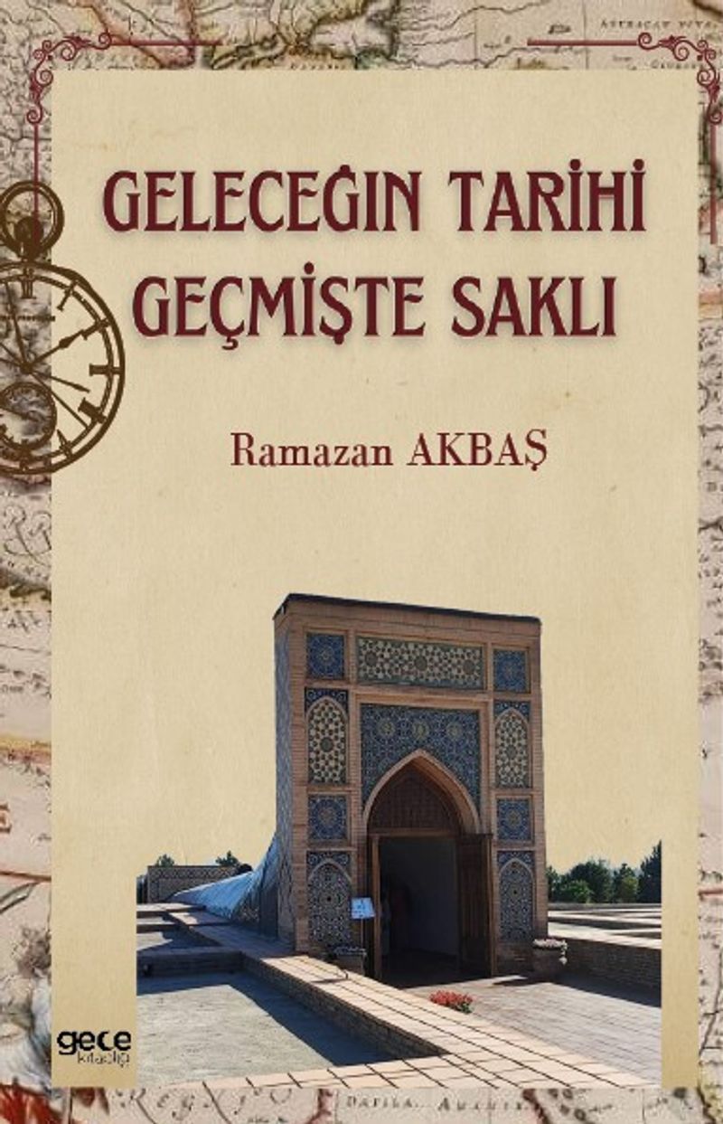 Geleceğin Tarihi Geçmişte Saklı kitap kapağı