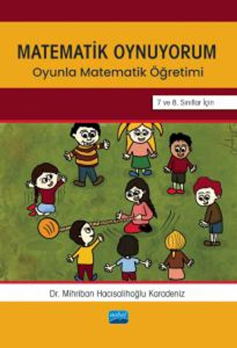 Matematik Oynuyorum Oyunla Matematik Öğretimi 7 ve 8. Sınıflar İçin kitap kapağı