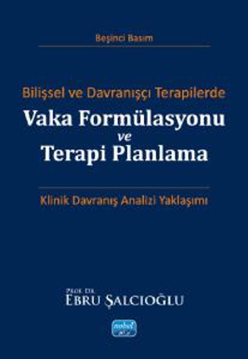 Bilişsel ve Davranışçı Terapilerde Vaka Formülasyonu ve Terapi Planlama kitap kapağı