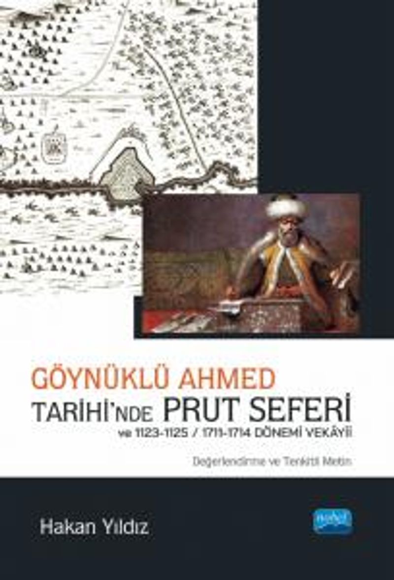 Göynüklü Ahmed Tarihi'nde Prut Seferi ve 1123-1125/1711-1714 Dönemi Vekayii (Değerlendirme ve Tenkitli Metin) kitap kapağı