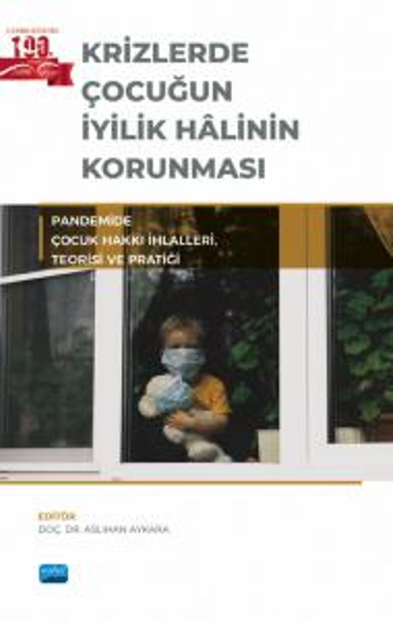 Krizlerde Çocuğun İyilik Halinin Korunması Pandemide Çocuk Hakkı İhlalleri, Teorisi ve Pratiği kitap kapağı
