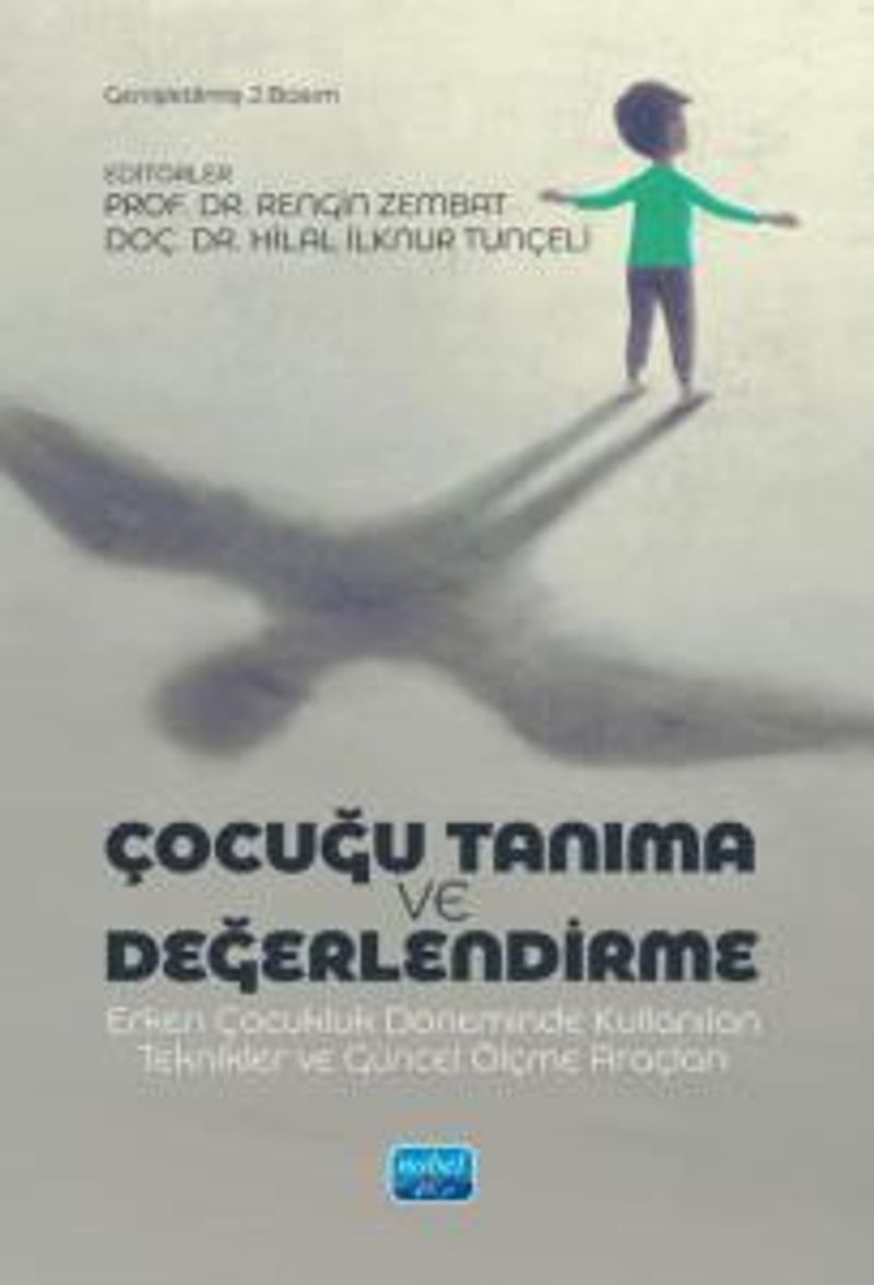 Çocuğu Tanıma ve Değerlendirme Erken Çocukluk Döneminde Kullanılan Teknikler ve Güncel Ölçme Araçları kitap kapağı