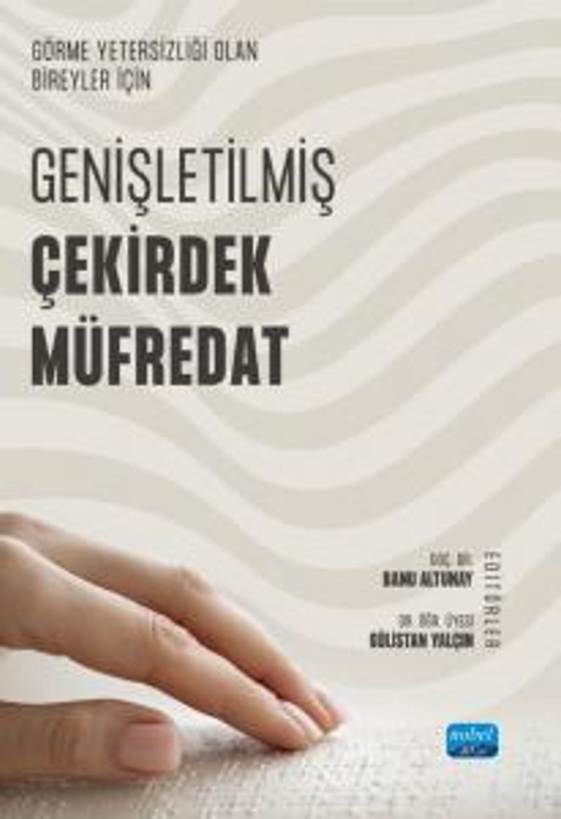 Görme Yetersizliği Olan Bireyler İçin Genişletilmiş Çekirdek Müfredat kitap kapağı