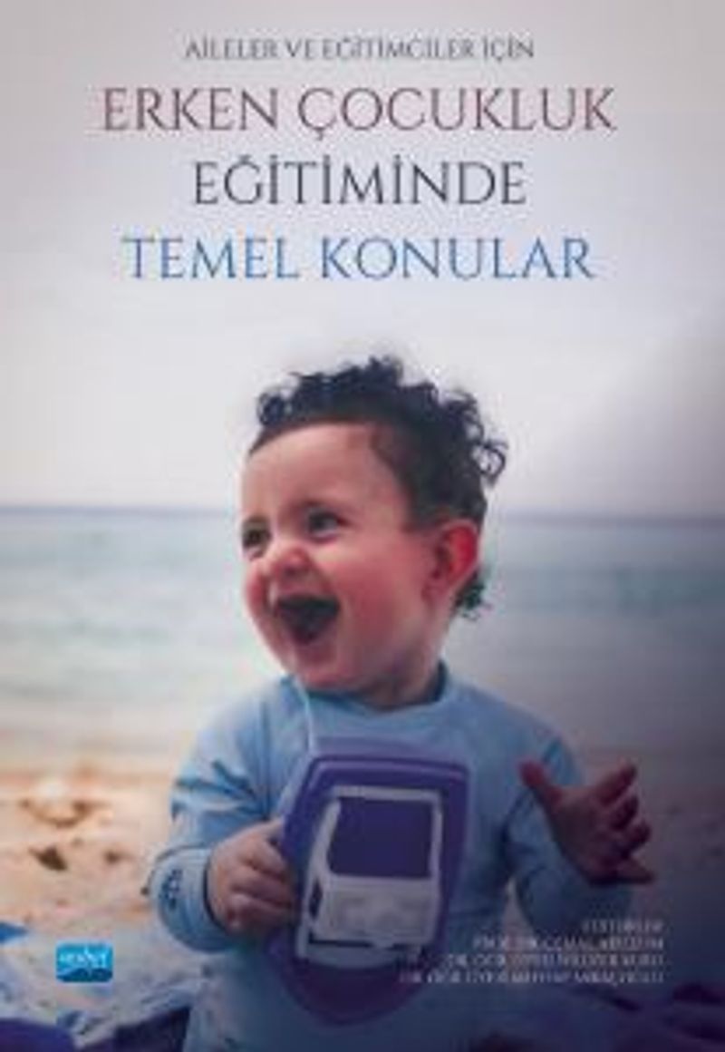 Aileler ve Eğitimciler İçin Erken Çocukluk Eğitiminde Temel Konular kitap kapağı