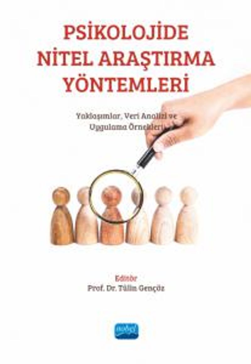Psikolojide Nitel Araştırma Yöntemleri : Yaklaşımlar, Veri Analizi ve Uygulama Örnekleri kitap kapağı
