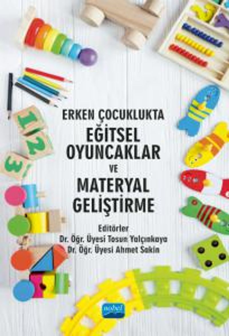 Erken Çocuklukta Eğitsel Oyuncaklar ve Materyal Geliştirme kitap kapağı
