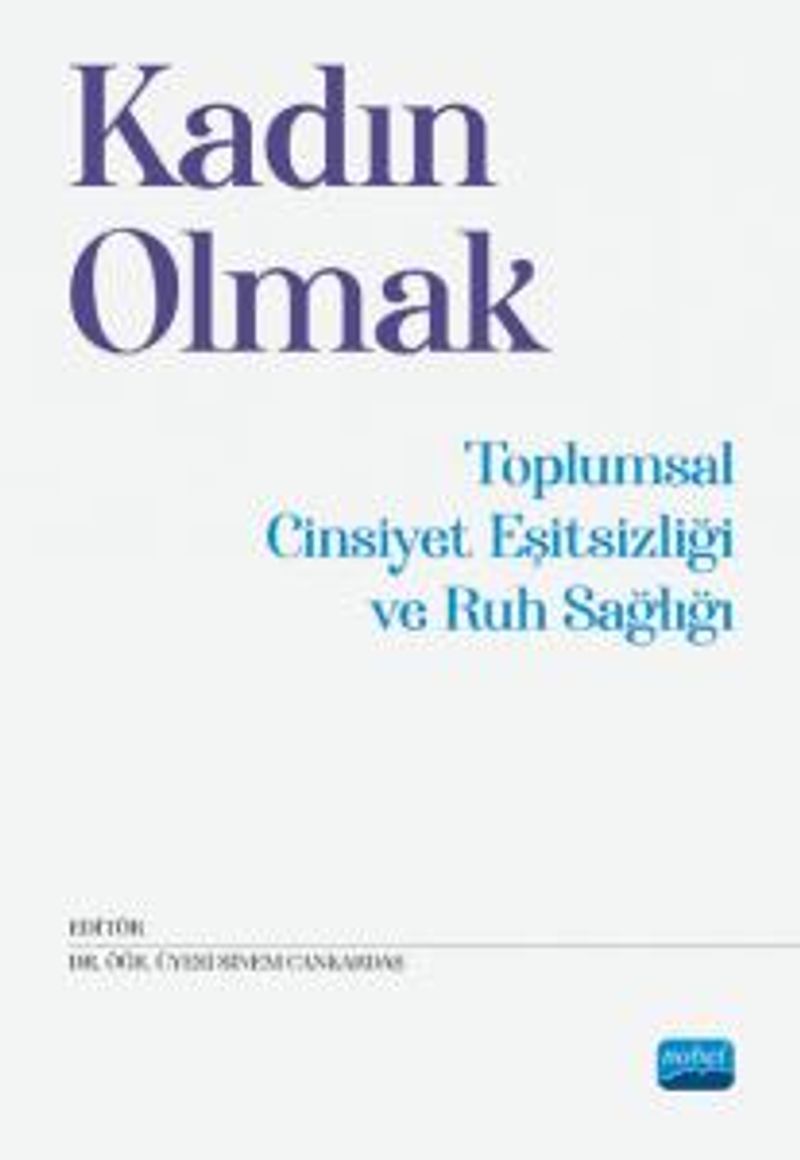 Kadın Olmak Toplumsal Cinsiyet Eşitsizliği ve Ruh Sağlığı kitap kapağı