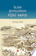 İslam Şehirlerinin Fiziki Yapısı (Diyanet Vakfı Yayınları) kitap kapağı
