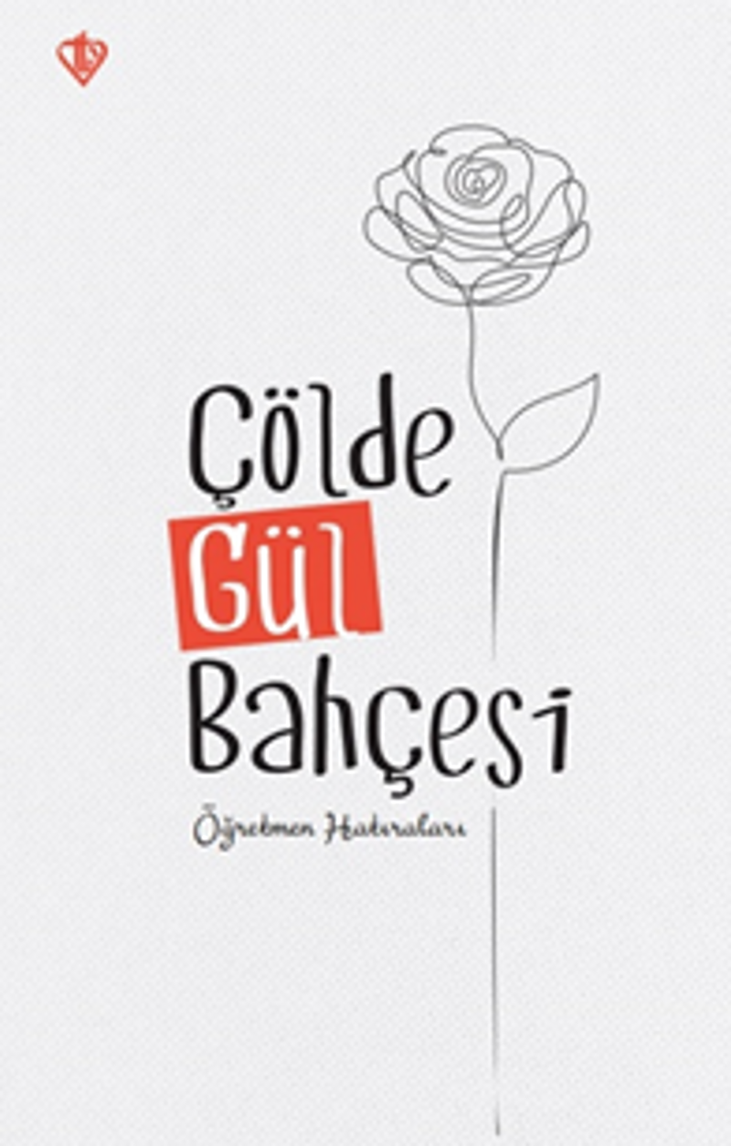 Çölde Gül Bahçesi Öğretmen Hatıraları kitap kapağı