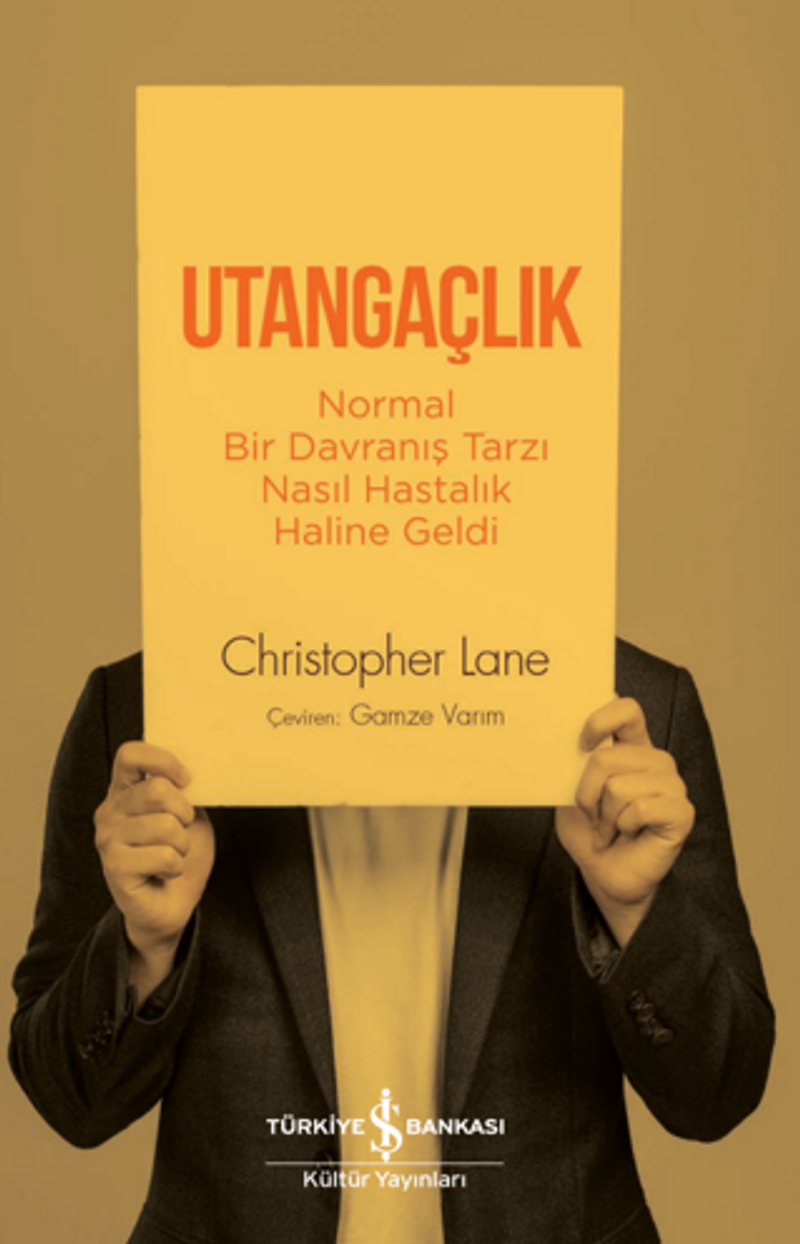 Utangaçlık – Normal Bir Davranış Tarzı Nasıl Hastalık Haline Geldi kitap kapağı