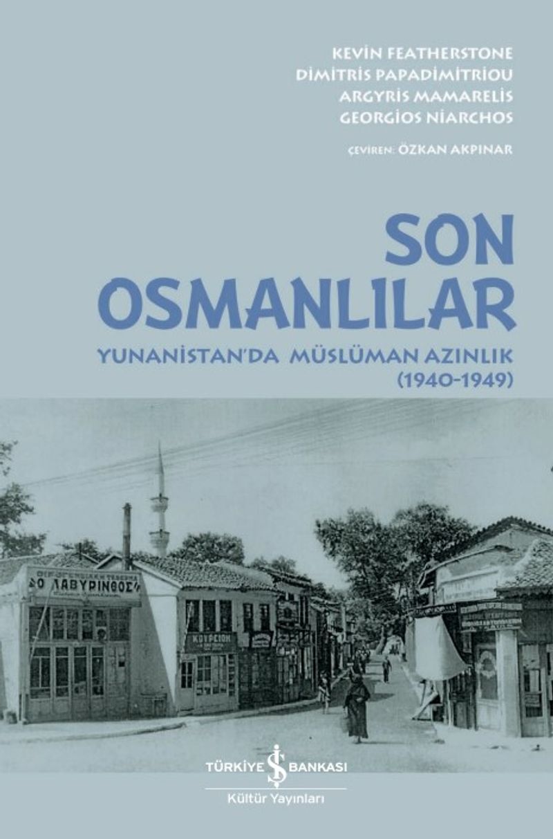 Son Osmanlılar Yunanistan'da Müslüman Azınlık (1940-1949) kitap kapağı