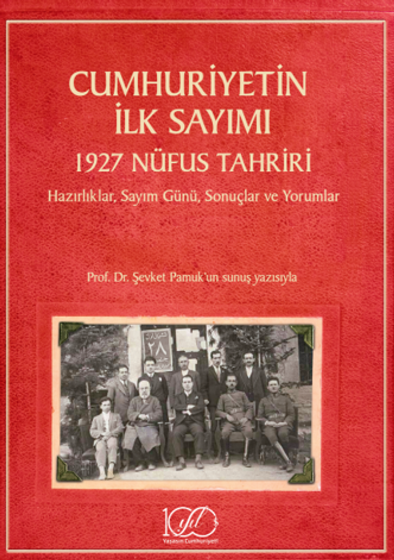 Cumhuriyetin İlk Sayımı – 1927 Nüfus Tahriri – Hazırlıklar, Sayım Günü, Sonuçlar ve Yorumlar kitap kapağı