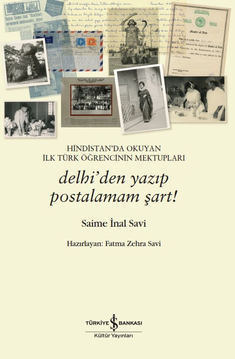 Hindistan'da Okuyan İlk Türk Öğrencinin Mektupları Delhi'den Yazıp Postalamam Şart! kitap kapağı