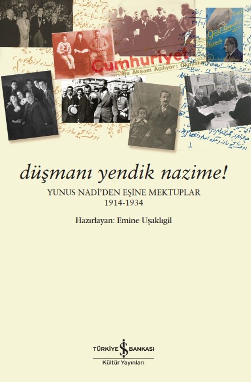 Düşmanı Yendik Nazime! Yunus Nadi'den Eşine Mektuplar (1914-1934) kitap kapağı