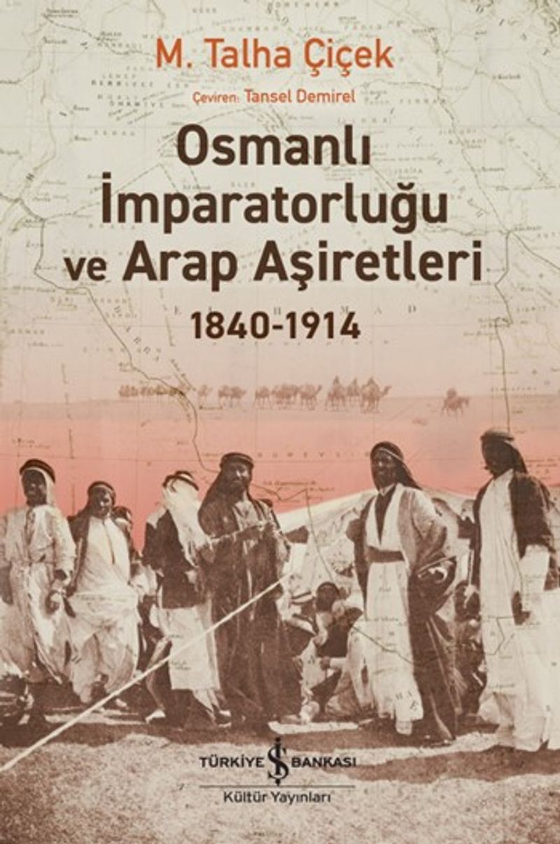 Osmanlı İmparatorluğu ve Arap Aşiretleri 1840-1914 kitap kapağı
