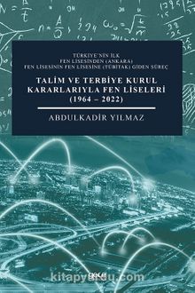 Talim ve Terbiye Kurul Kararlarıyla Fen Liseleri (1964-2022) kitap kapağı
