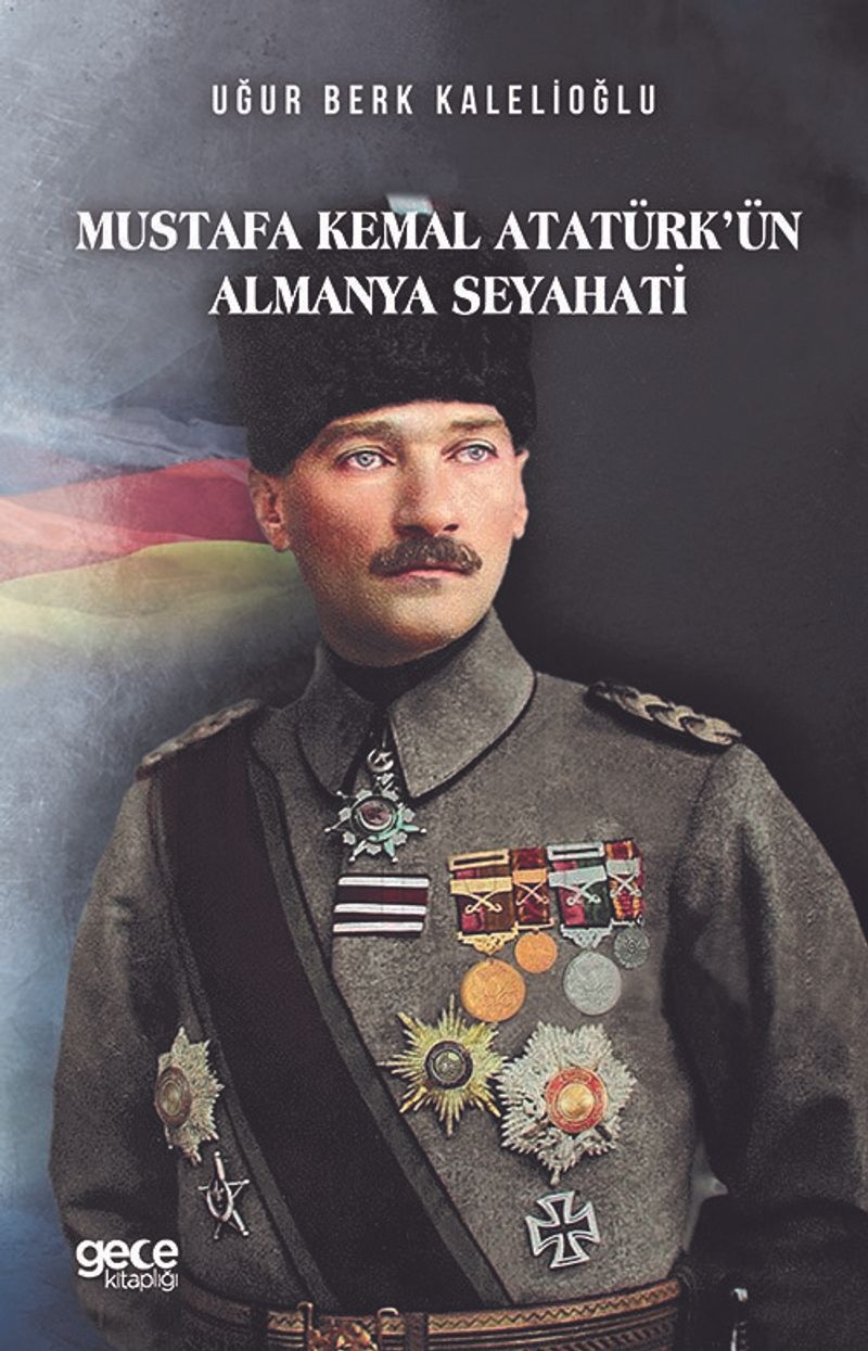 Mustafa Kemal Atatürkün Almanya Seyahati kitap kapağı