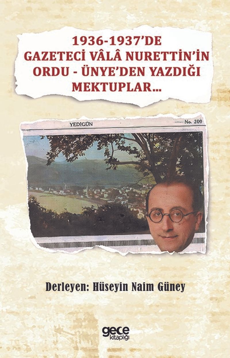 1936-1937’de Gazeteci Vala Nurettin’in Ordu - Ünye’den Yazdığı Mektuplar kitap kapağı