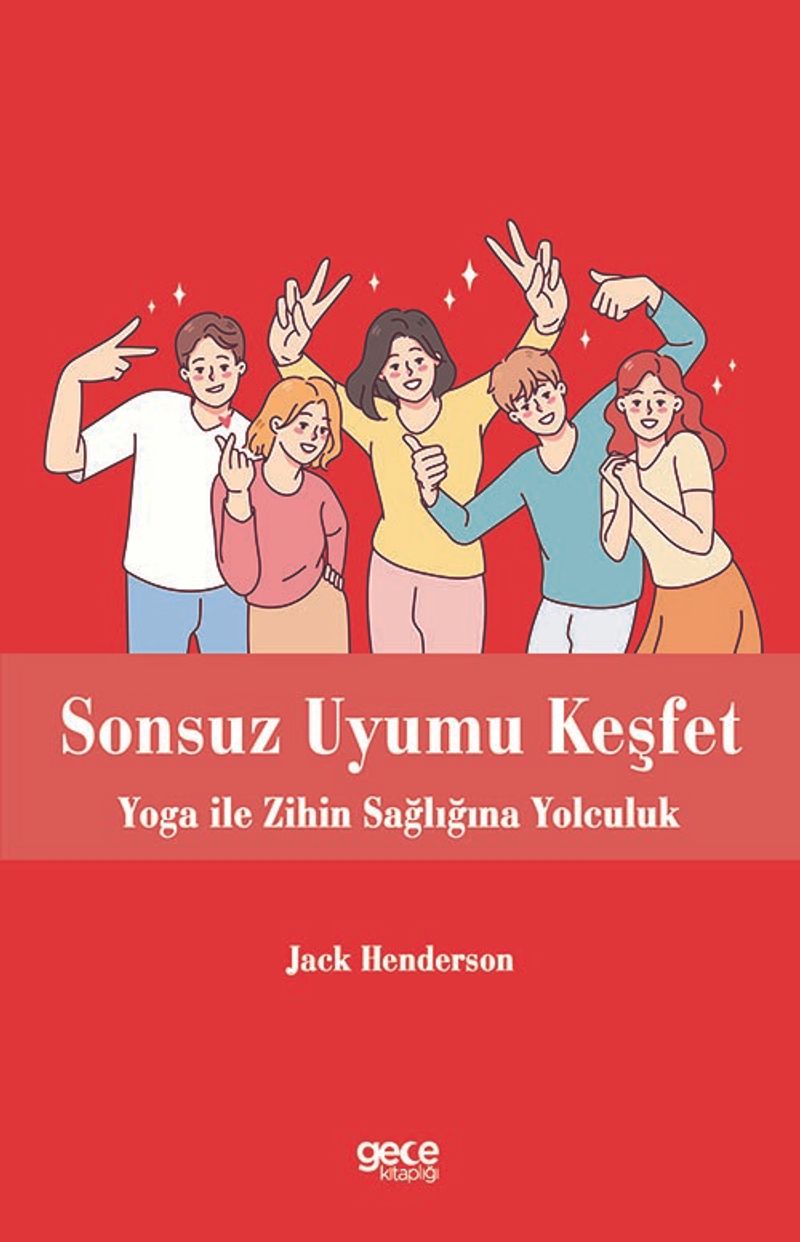 Sonsuz Uyumu Keşfet Yoga ile Zihin Sağlığına Yolculuk kitap kapağı