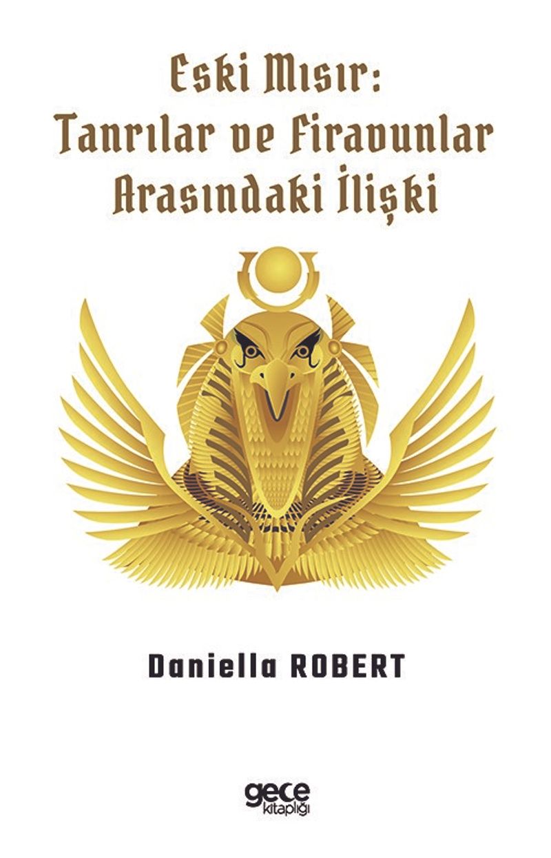 Eski Mısır: Tanrılar ve Firavunlar Arasındaki İlişki kitap kapağı