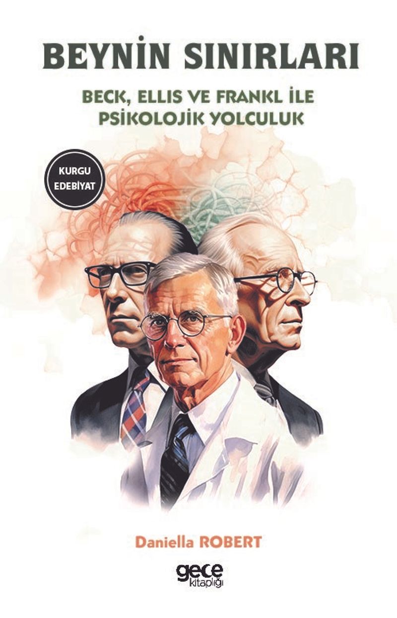 Beynin Sınırları Beck, Ellis ve Frankl ile Psikolojik Yolculuk kitap kapağı