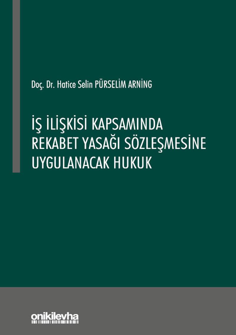 İş İlişkisi Kapsamında Rekabet Yasağı Sözleşmesine Uygulanacak Hukuk kitap kapağı