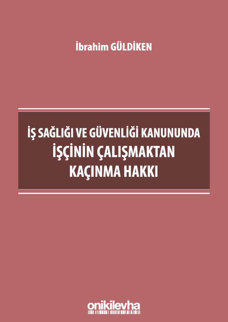 İş Sağlığı ve Güvenliği Kanununda İşçinin Çalışmaktan Kaçınma Hakkı kitap kapağı
