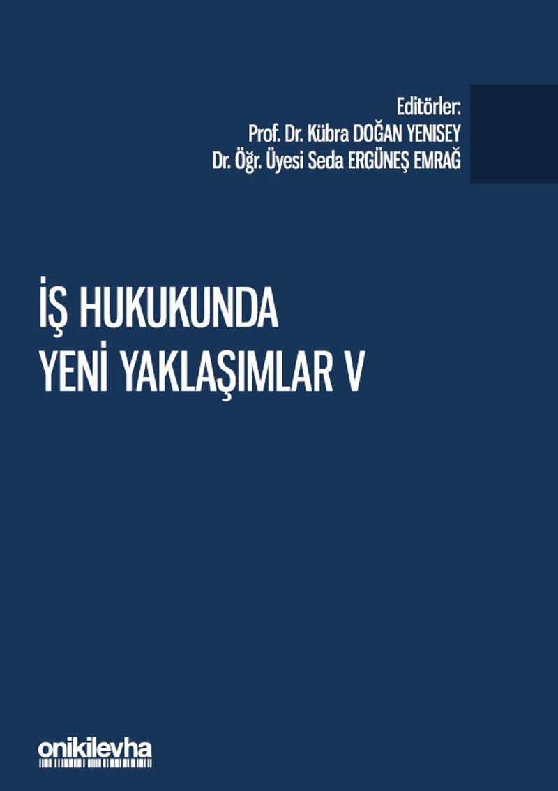 İş Hukukunda Yeni Yaklaşımlar V - Pandeminin İş ve Sosyal Güvenlik Hukukuna Etkileri kitap kapağı