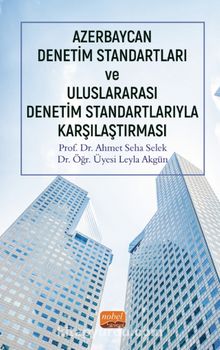 Azerbaycan Denetim Standartları ve Uluslararası Denetim Standartlarıyla Karşılaştırması kitap kapağı