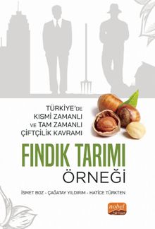 Türkiye’de Kısmi Zamanlı ve Tam Zamanlı Çiftçilik Kavramı: Fındık Tarımı Örneği kitap kapağı