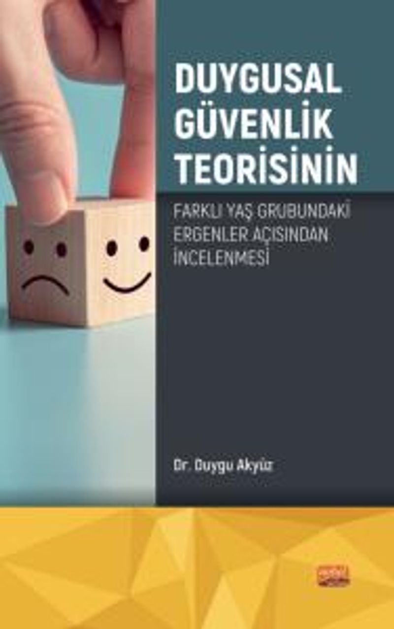 Duygusal Güvenlik Teorisinin Farklı Yaş Grubundaki Ergenler Açısından İncelenmesi kitap kapağı