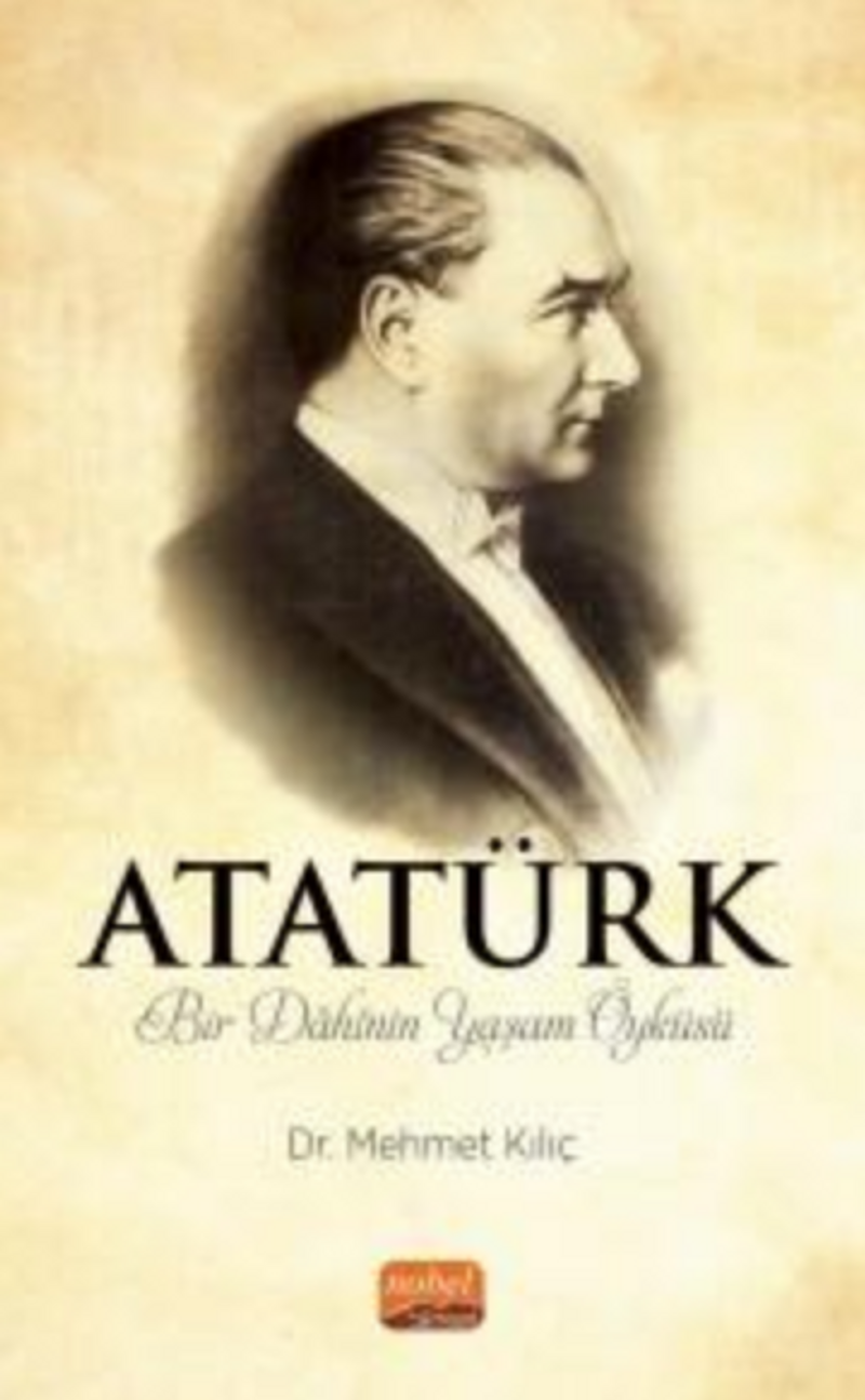 Atatürk - Bir Dahinin Yaşam Öyküsü kitap kapağı