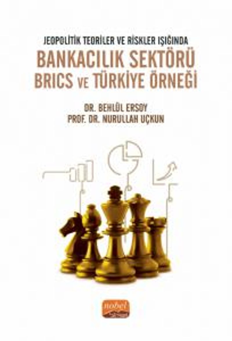 Jeopolitik Teoriler Ve Riskler Işığında Bankacılık Sektörü Brıcs Ve Türkiye Örneği kitap kapağı